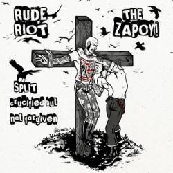 Rude Riot : Crucified But not Forgiven